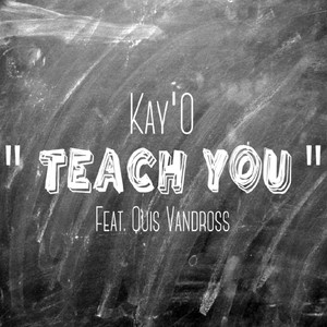 Teach You(feat. Quis Vandross) (Explicit)