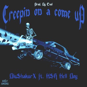 Creepin' on a Come Up(feat. Hsr Hell Boy!) (Explicit)