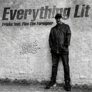 Everything Lit (feat. Flex The Foreigner) (Explicit)