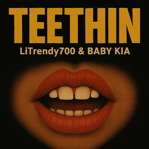 Teethin (Explicit)