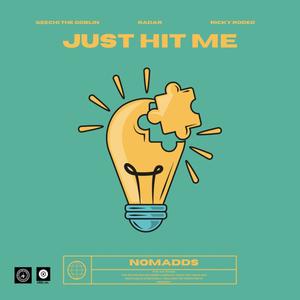 Just Hit Me (feat. Geechi The Goblin, Radar & Ricky Rodeo) (Explicit)