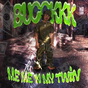 ME ME N MY TWIN PT2 (feat. Blizzmvd) (Explicit)