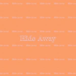 Hide Away