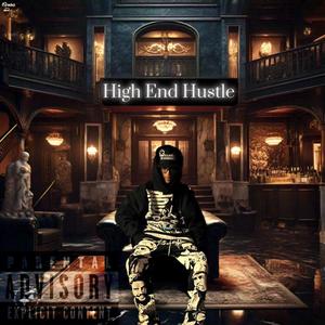 High End Hustle (Explicit)