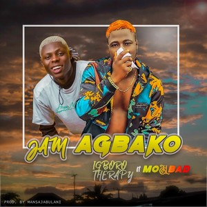 Jam Agbako (feat. Mohbad) [Explicit]