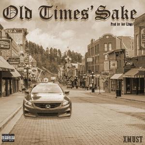 Old Times' Sake (Explicit)