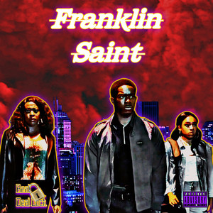 Franklin Saint (Explicit)