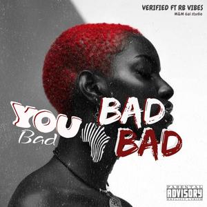 You Bad (feat. Rb vibez)