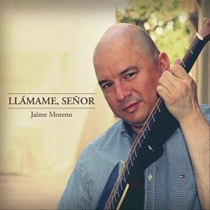 Llámame, Señor