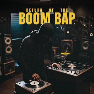Return Of The Boom Bap (Explicit)