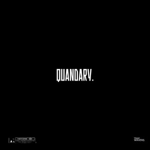 quandary. (Explicit)