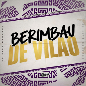 Berimbau de Vilão (Explicit)