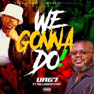 We Gonna Do (Explicit)