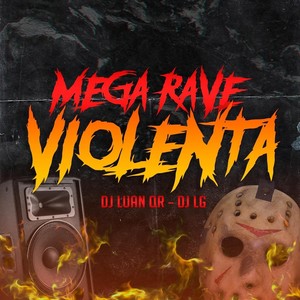 Mega Rave Violenta (Explicit)