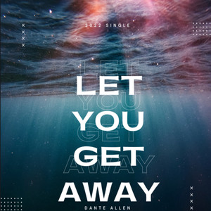 Let You Get Away