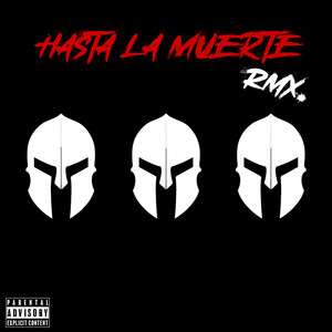 Hasta la muerte (Remix) [Explicit]