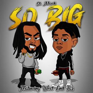 So Big(feat. West End Taz)