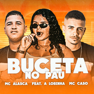 Buceta no Pau (Explicit)