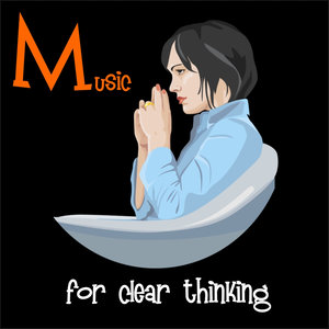 Music for Clear Thinking