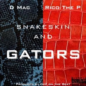 Rico The P and D Mac (Snakeskin and Gators) (Explicit)