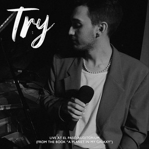 Try [feat. Maite Santos] (Live at El Paso Auditorium)