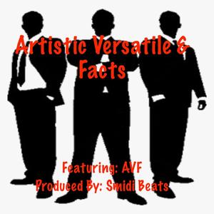 Artistic Versatile & Facts (feat. AVF) (Explicit)