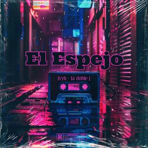 El Espejo (feat. Ivyh) [Explicit]