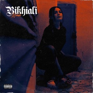 Bikhiali (Explicit)