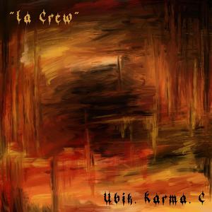 La Crew (feat. Karma, C & BOGER) (Explicit)