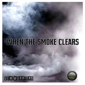 When The Smoke Clears