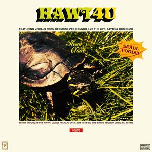 HAWT4U (feat. Kermode Zay, Kennuh, Lyd the Kyd, Fayth & Rob Buck) (Explicit)