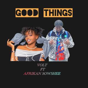 GOOD THINGS (feat. Volt)