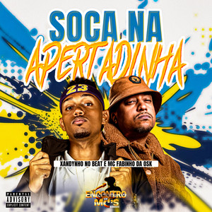 SOCA NA APERTADINHA (Explicit)