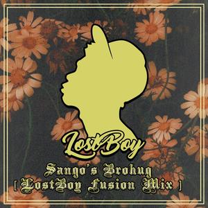 Sango's BroHug (LostBoy Fusion Mix)