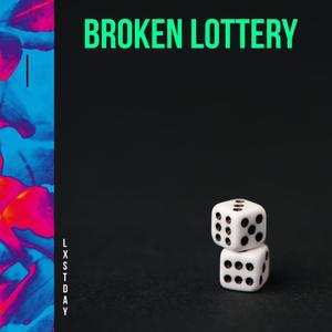 Broken Lottery (Explicit)