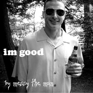 Im good (Explicit)