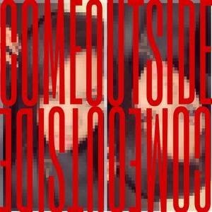 comeoutside (Explicit)