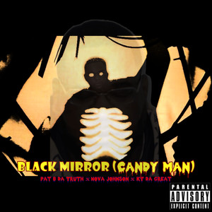Black Mirror (Candy Man) (Explicit)