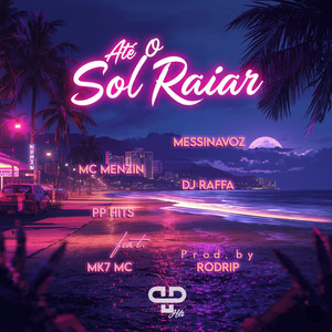Até o Sol Raiar (Explicit)