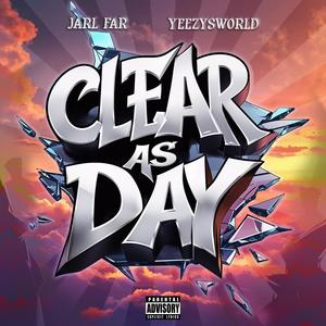 CLEAR AS DAY (feat. JARL FAR) [Explicit]