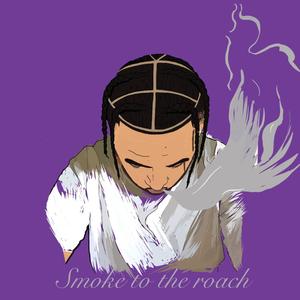 Smoke to the Roach (Explicit)
