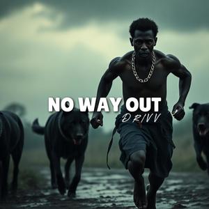 No way out