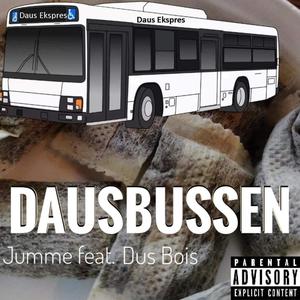 Dausbussen (feat. Dus Bois) [Explicit]