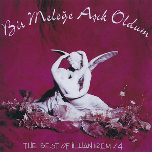 Bir Meleğe Aşık Oldum - The Best Of İlhan İrem 4