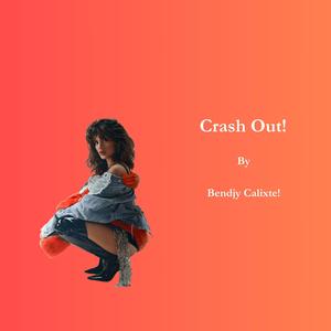 Crash Out! (Explicit)