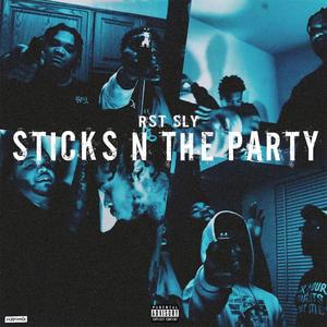 Sticks N The Party (Explicit)