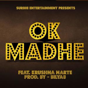 OK MADHE (feat. Krushna narte) (Explicit)