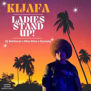 Ladies Stand Up! (feat. DJ Battlecat, Miss Bliss & Dynasty) (Explicit)