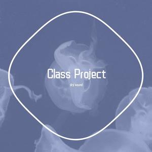 Class Project（dry sound）