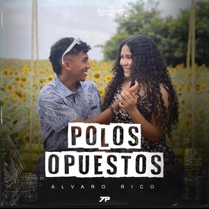 Polos Opuestos (feat. Alvaro Rico)